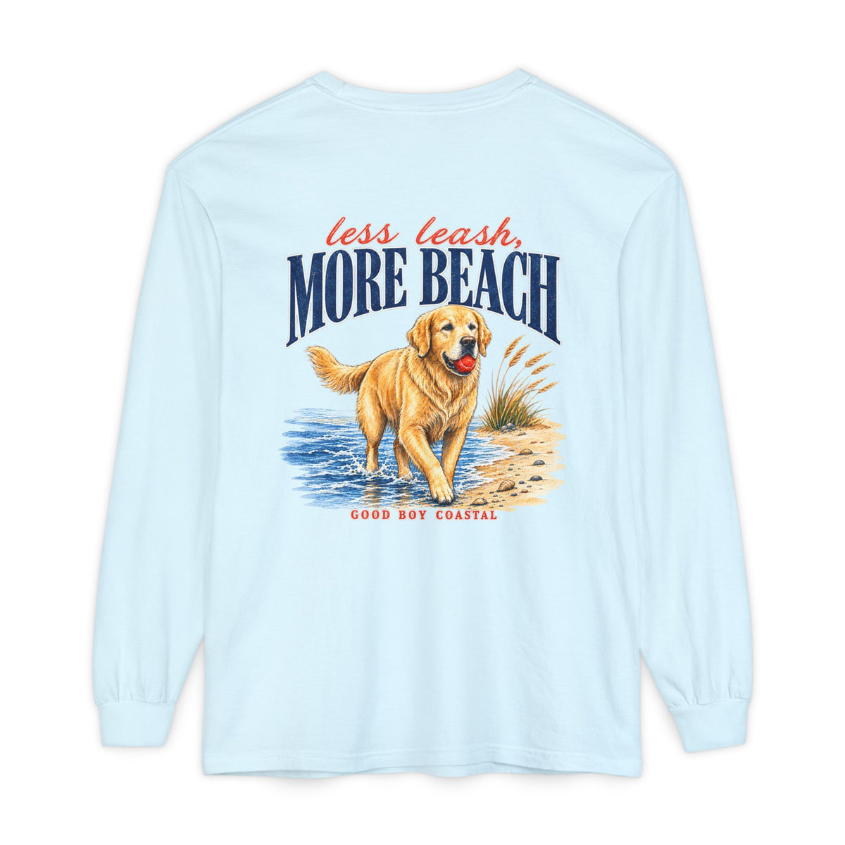 Less Leash, More beach Long Sleeve