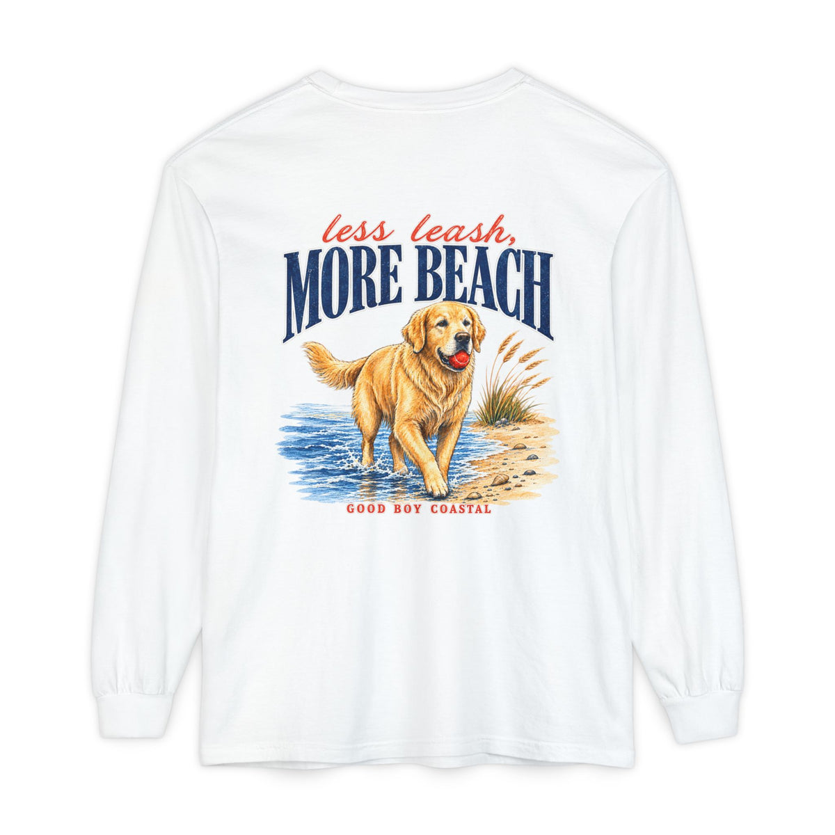 Less Leash, More beach Long Sleeve